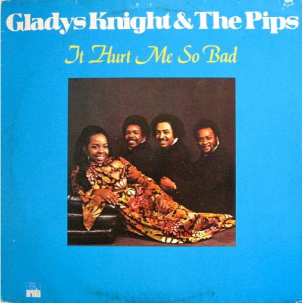 It Hurt Me So Bad by Gladys Knight And The Pips It Hurt Me So Bad by Gladys Knight And The Pips