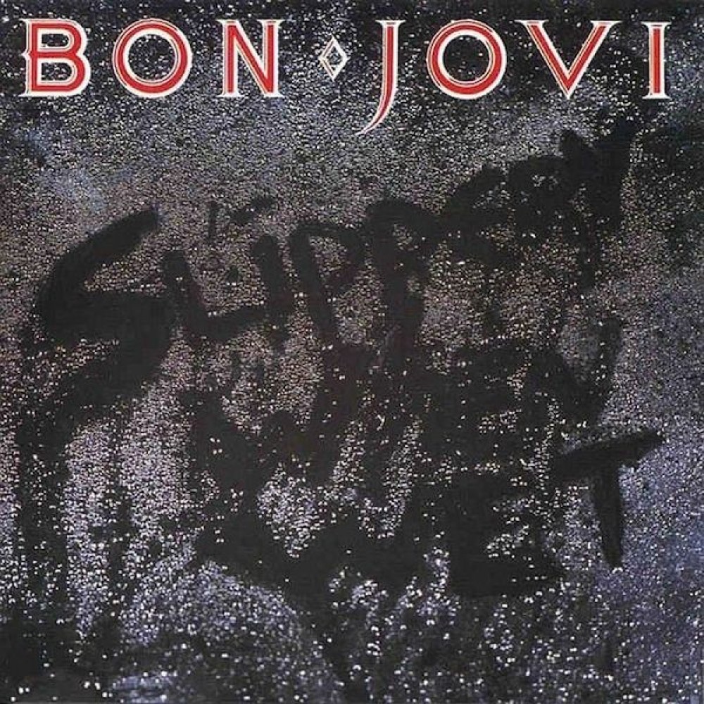 Slippery When Wet By Bon Jovi Slippery When Wet By Bon Jovi