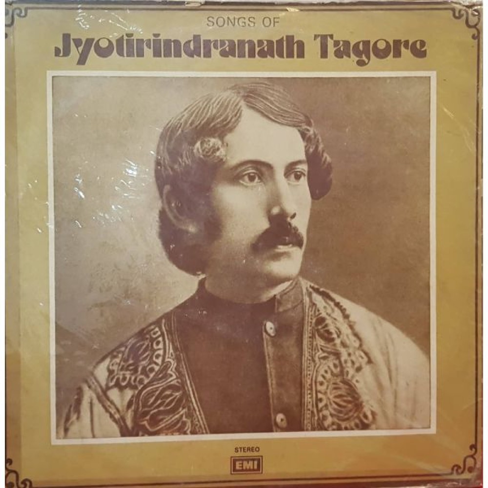 Songs of Jyotirindranath Tagore Songs of Jyotirindranath Tagore