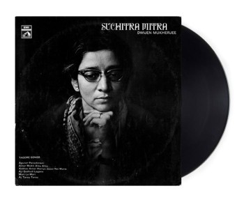 Suchitra Mitra / Dwijen Mukherjee – Tagore Songs