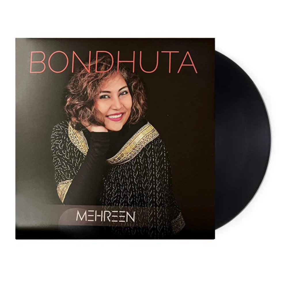 Bondhuta by Mehreen