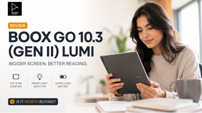 Boox Go 10.3 (Gen II) Lumi: কী আছে তার পর্দার আড়ালে?