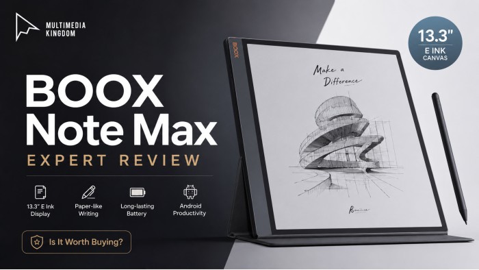 BOOX Note Max: ডিজিটাল ক্যানভাসে কাগজের চিরন্তন অনুভূতি