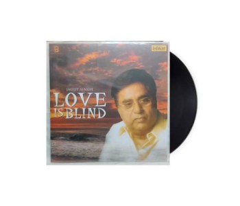 Love is Blind -Jagjit Singh